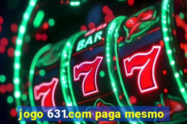 jogo 631.com paga mesmo