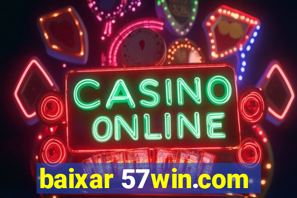 baixar 57win.com