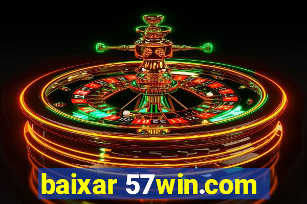 baixar 57win.com