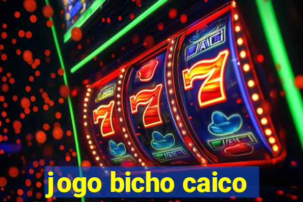 jogo bicho caico