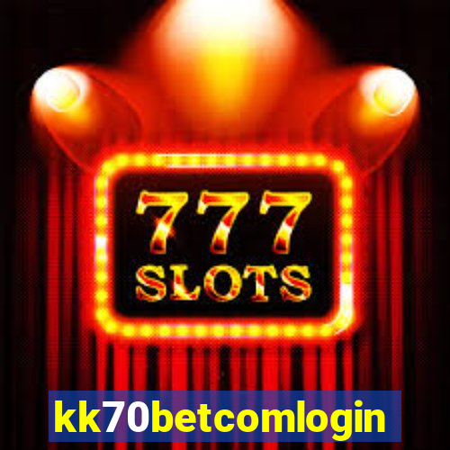 kk70betcomlogin