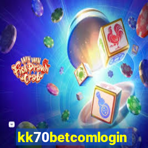 kk70betcomlogin