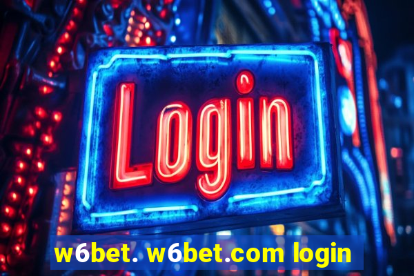 w6bet. w6bet.com login