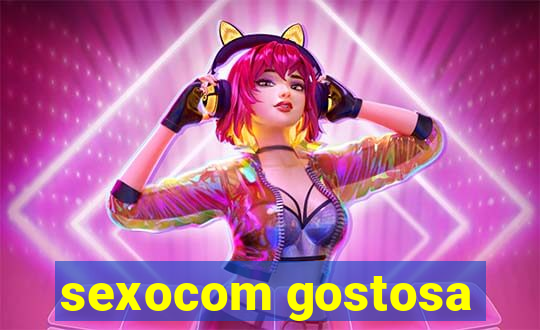 sexocom gostosa