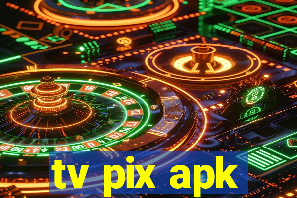 tv pix apk