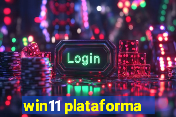 win11 plataforma