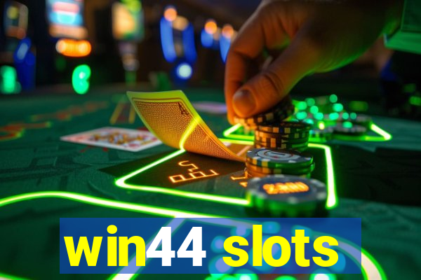 win44 slots