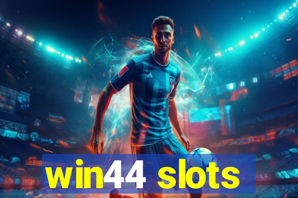 win44 slots