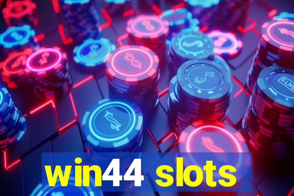 win44 slots