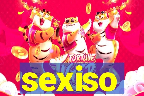 sexiso