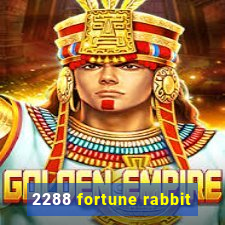 2288 fortune rabbit