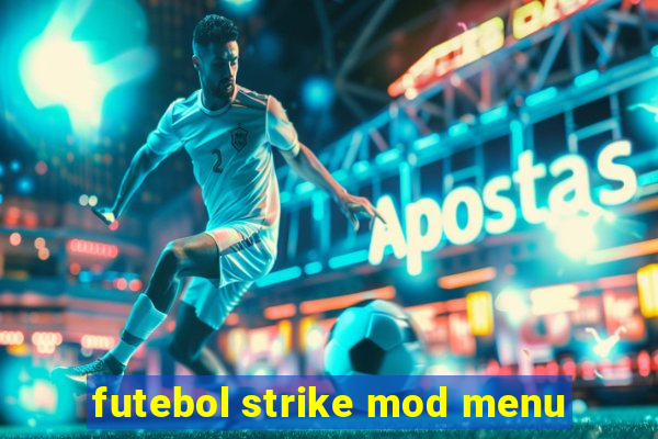 futebol strike mod menu