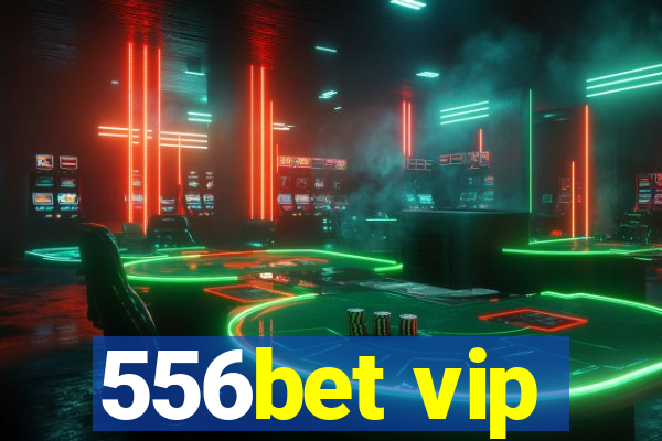 556bet vip