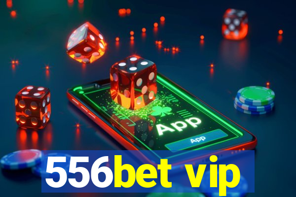 556bet vip