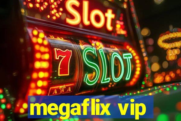 megaflix vip