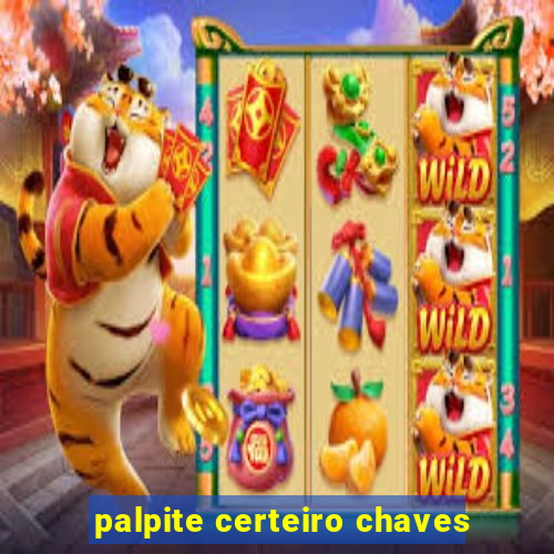 palpite certeiro chaves