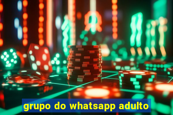 grupo do whatsapp adulto