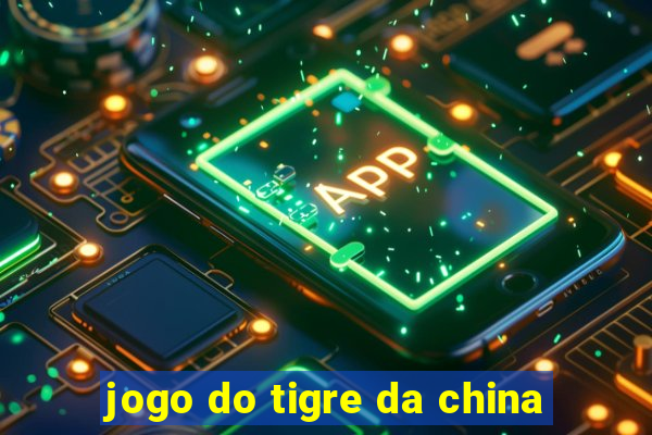 jogo do tigre da china