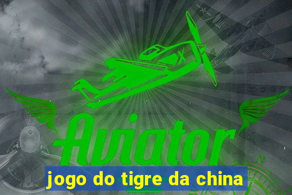 jogo do tigre da china