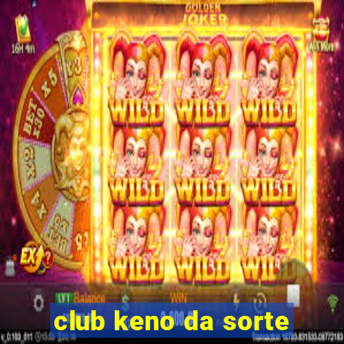 club keno da sorte