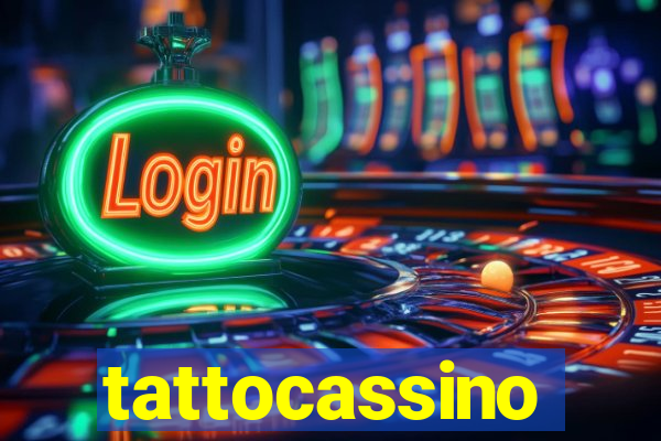 tattocassino