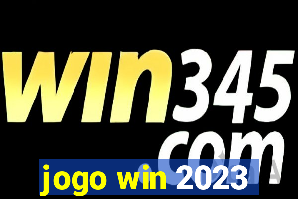 jogo win 2023