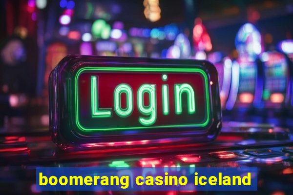 boomerang casino iceland