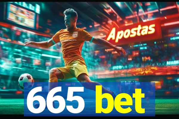 665 bet