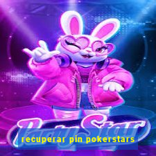 recuperar pin pokerstars