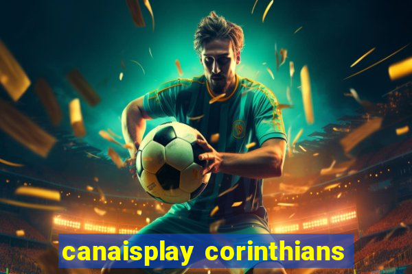 canaisplay corinthians