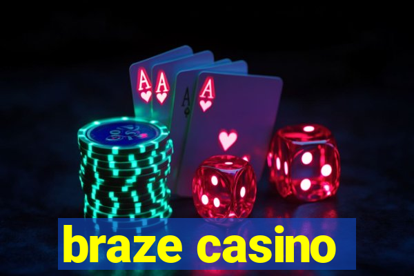 braze casino