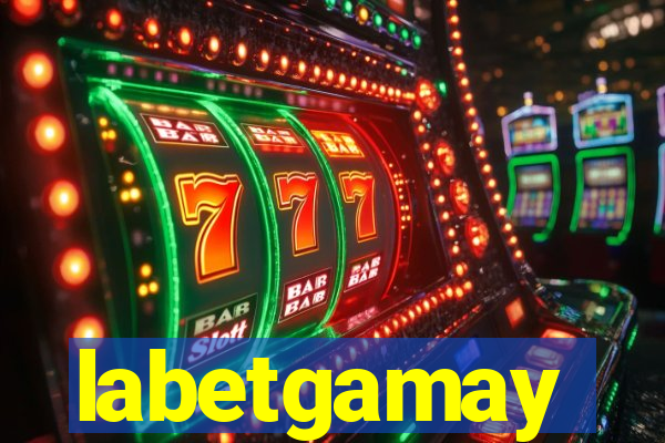 labetgamay