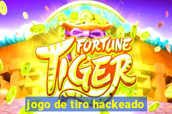 jogo de tiro hackeado