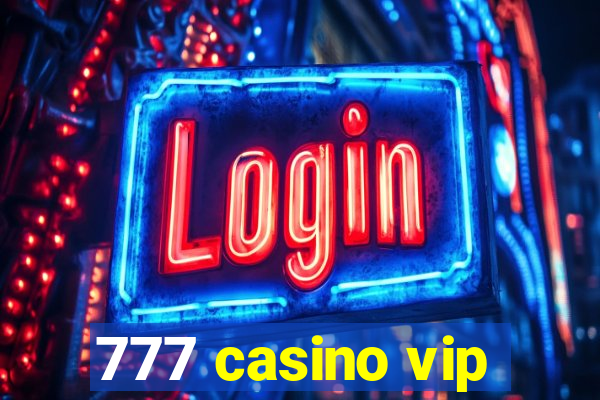 777 casino vip