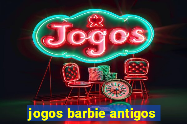 jogos barbie antigos