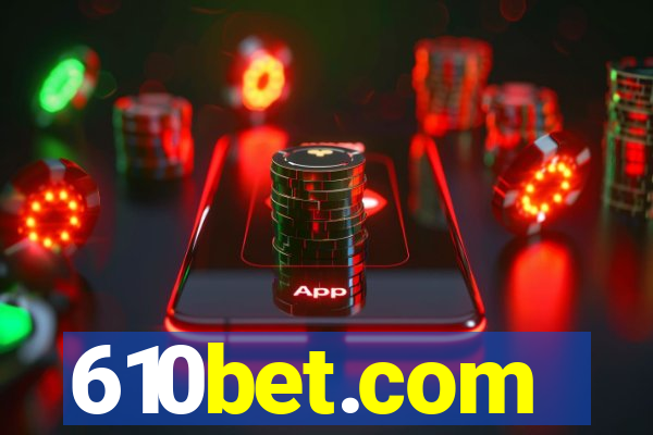 610bet.com