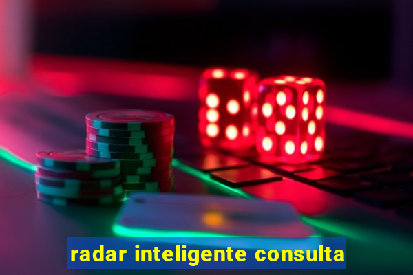 radar inteligente consulta