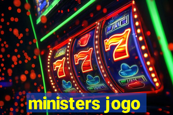 ministers jogo