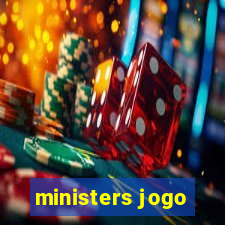 ministers jogo