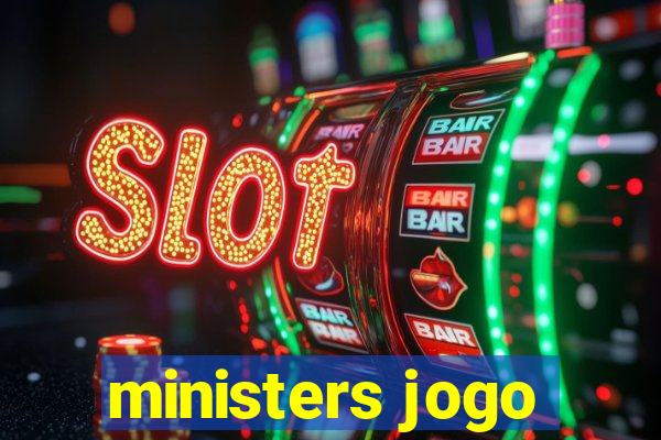 ministers jogo