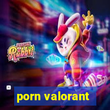 porn valorant