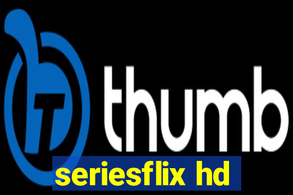 seriesflix hd