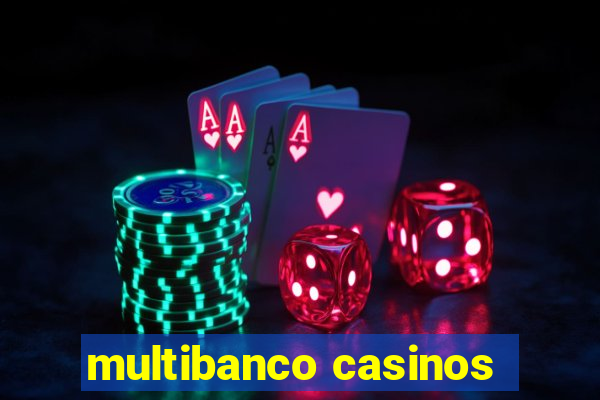 multibanco casinos