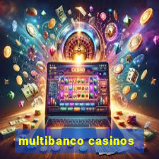 multibanco casinos