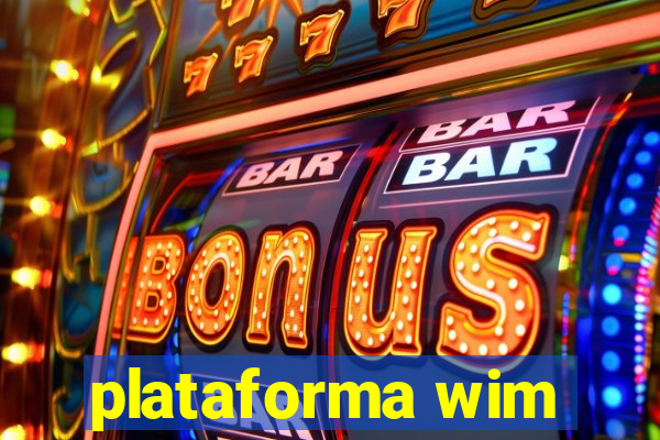 plataforma wim