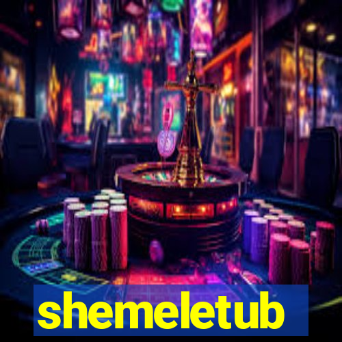 shemeletub