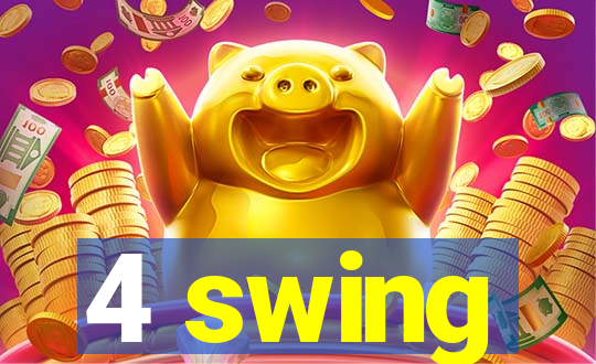 4 swing