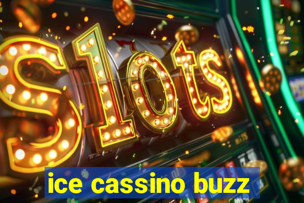 ice cassino buzz