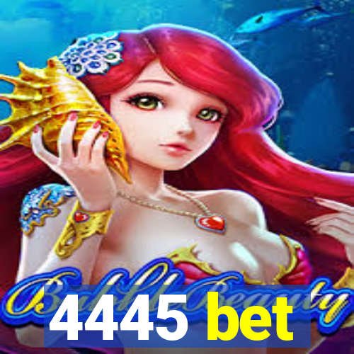 4445 bet