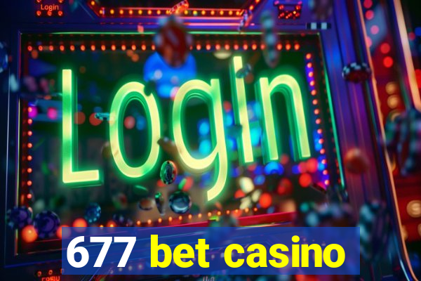 677 bet casino